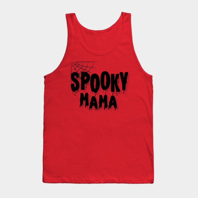 Spooky Mama Tank Top by Life Happens Tee Shop